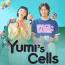 Yumi’s Cells April 26 2024 Today Replay Episode